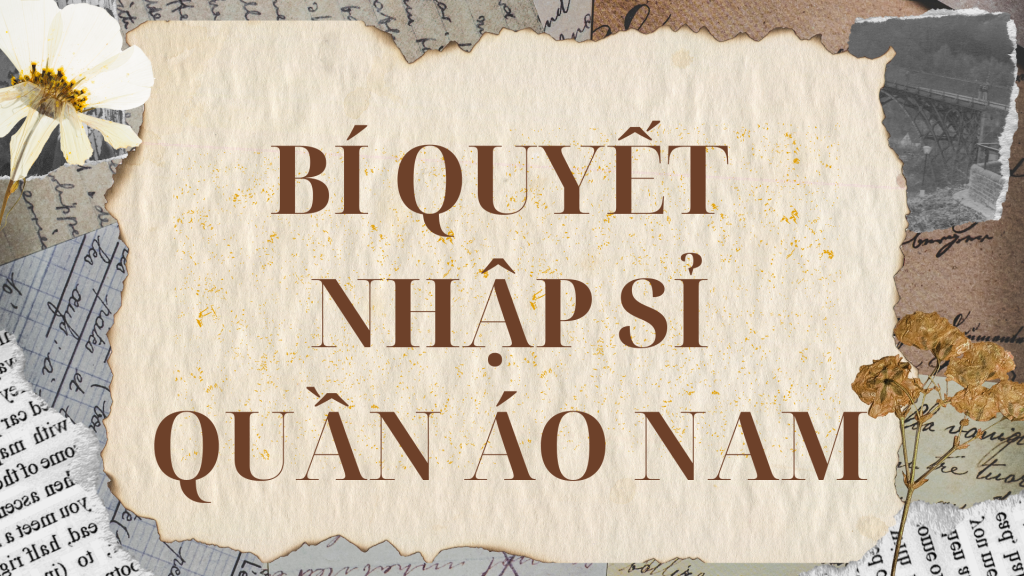 Bí Quyết Nhập Sỉ Quần Áo Nam