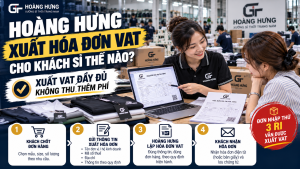 Hoàng Hưng xuất hóa đơn VAT cho khách sỉ
